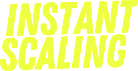 Instant Scaling
